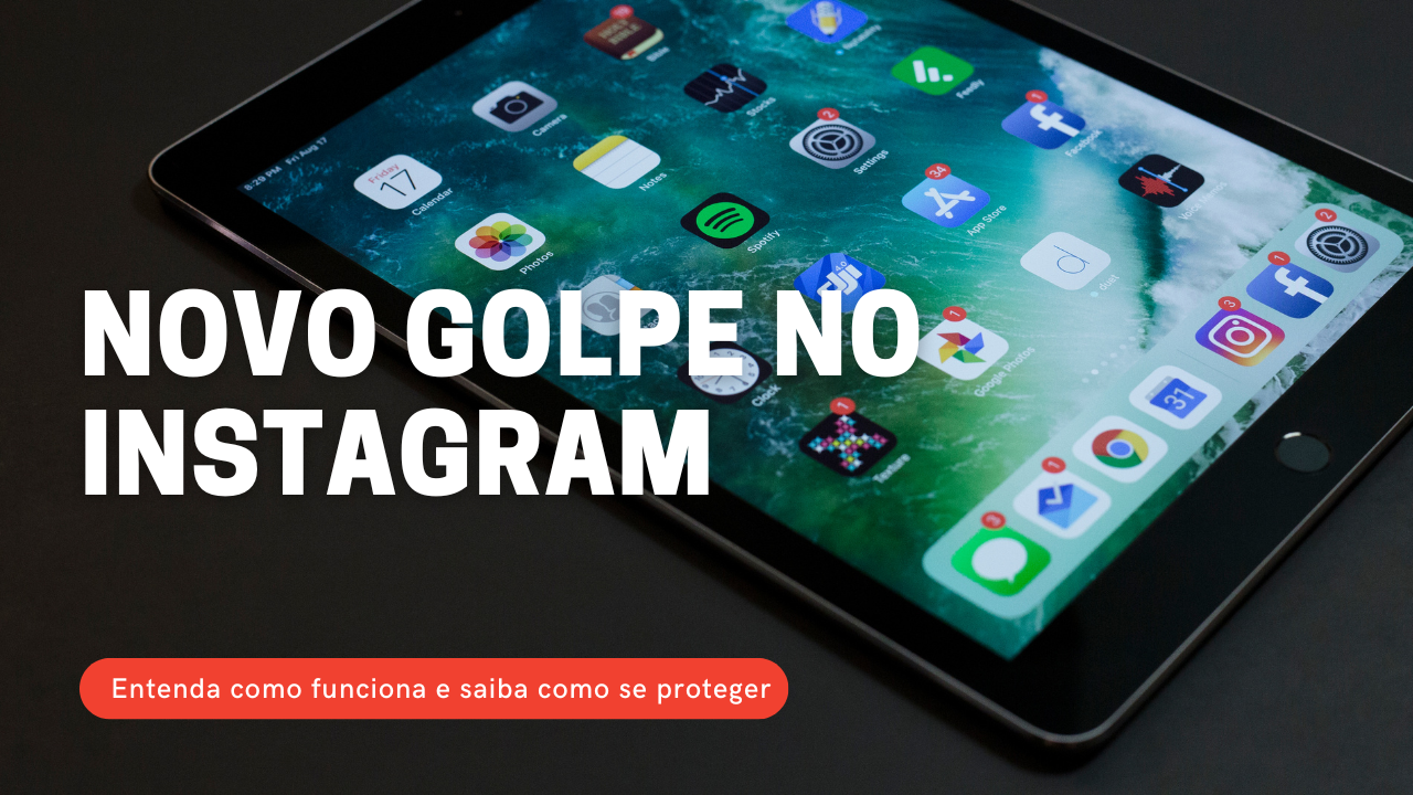 Novo golpe no Instagram sequestra contas: entenda como funciona e saiba como se proteger